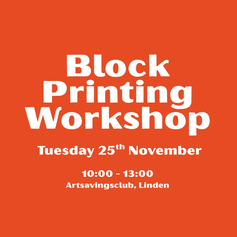 Block Printing Workshop – Tuesday 25th November