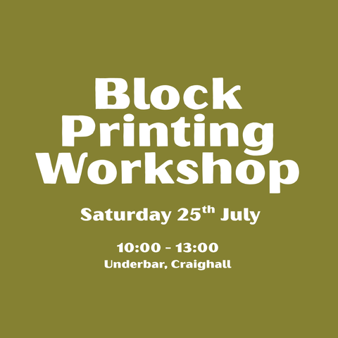 Block Printing Workshop – Saturday 25th July